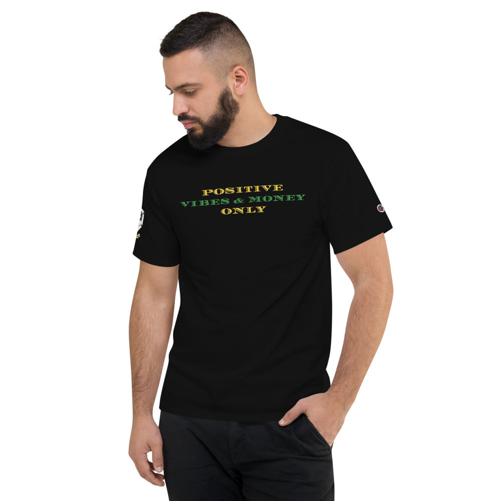 Positive Vibes & Money Only (Gold and Green) Men's Champion T-Shirt