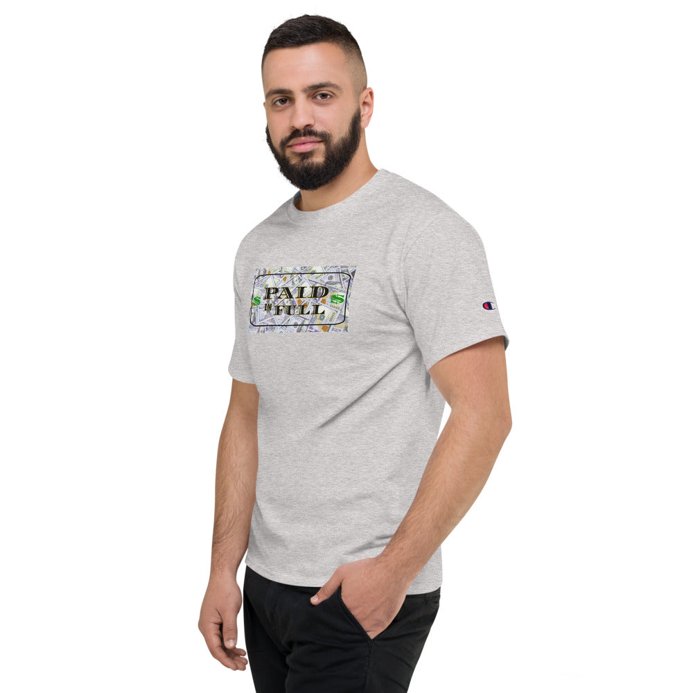Paid In Full $100 Men's Champion T-Shirt