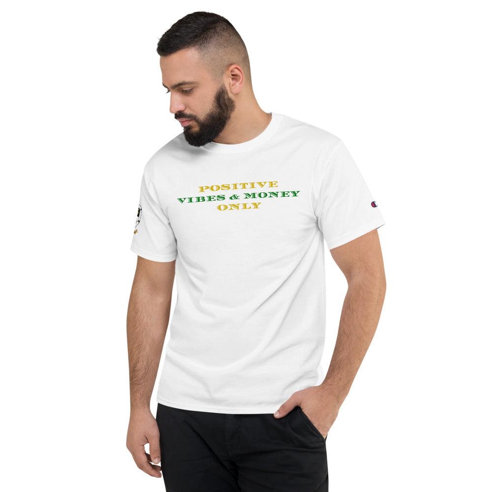 Positive Vibes & Money Only (Gold and Green) Men's Champion T-Shirt