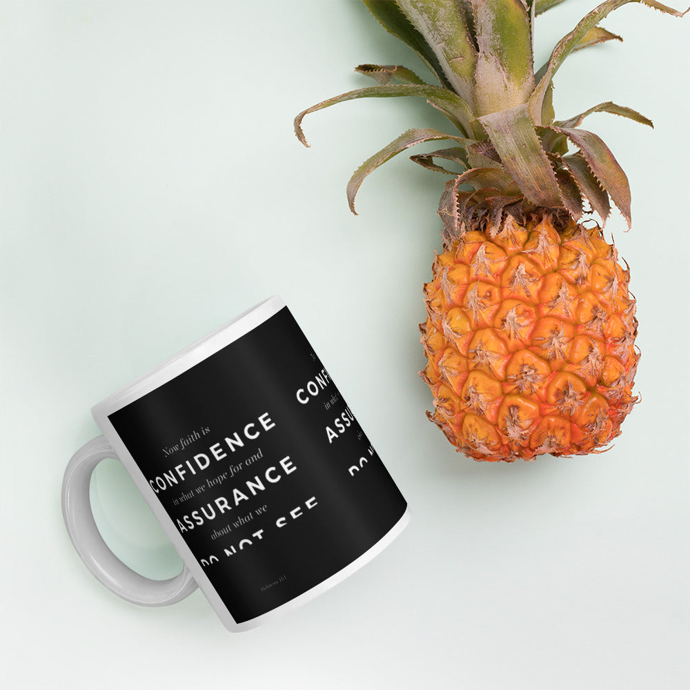 "Now faith is confidence..." - Hebrew 11:1 Mug