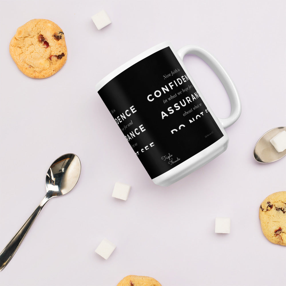"Now faith is confidence..." - Hebrew 11:1 Mug
