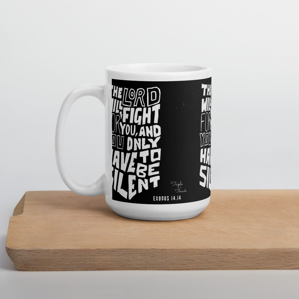 "The LORD will fight for you..." - Exodus 14:14 Mug
