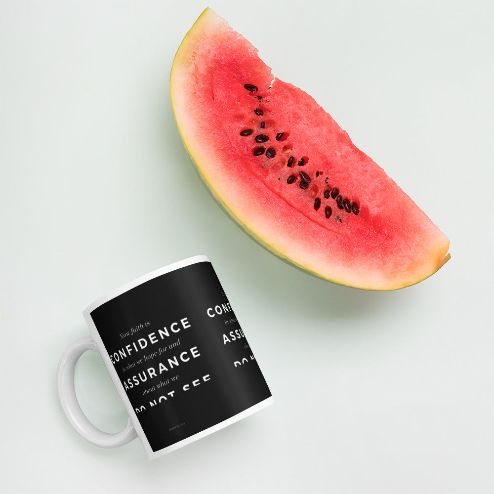 "Now faith is confidence..." - Hebrew 11:1 Mug