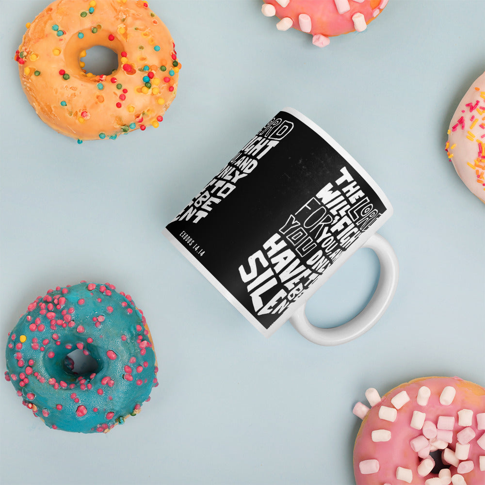 "The LORD will fight for you..." - Exodus 14:14 Mug