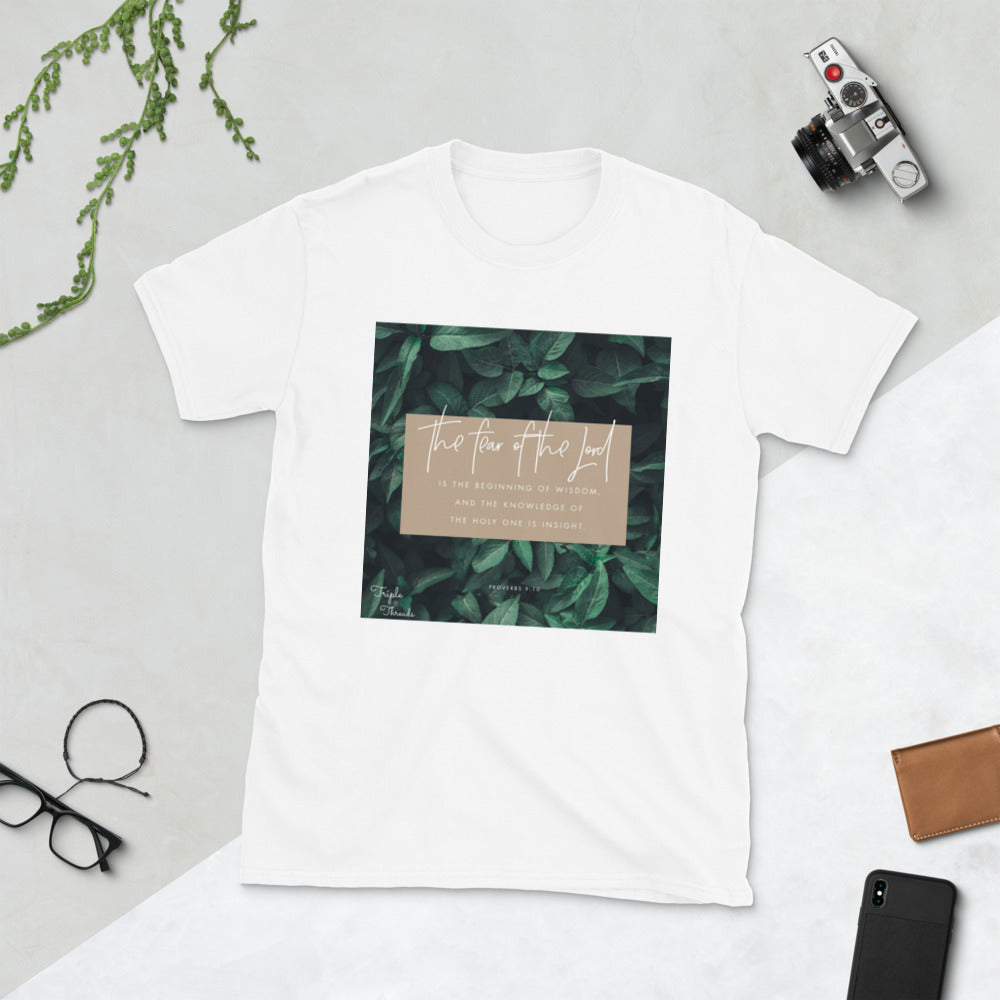 “The fear of the Lord..." - Proverbs 9:10 T-Shirt