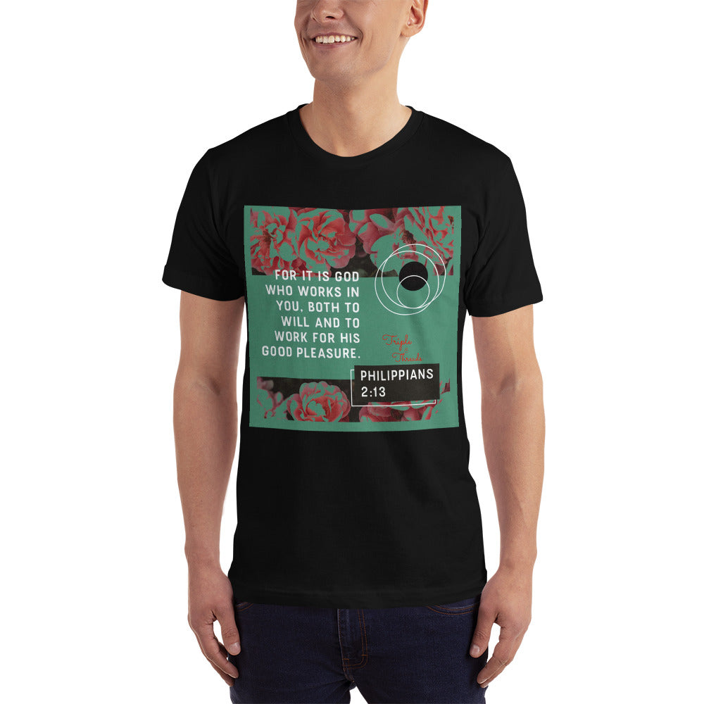 For it is God..." - Philippians 2:13 T-Shirt