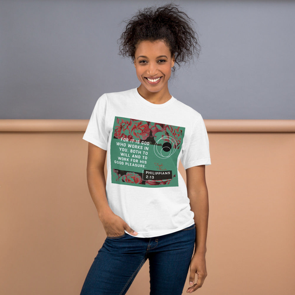 For it is God..." - Philippians 2:13 T-Shirt