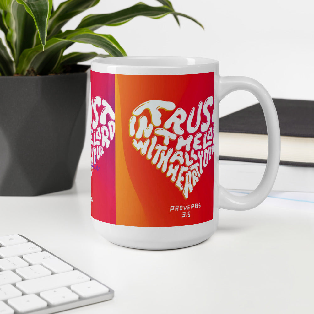 "Trust in the LORD with all your heart..." - Proverbs 3:5 Mug
