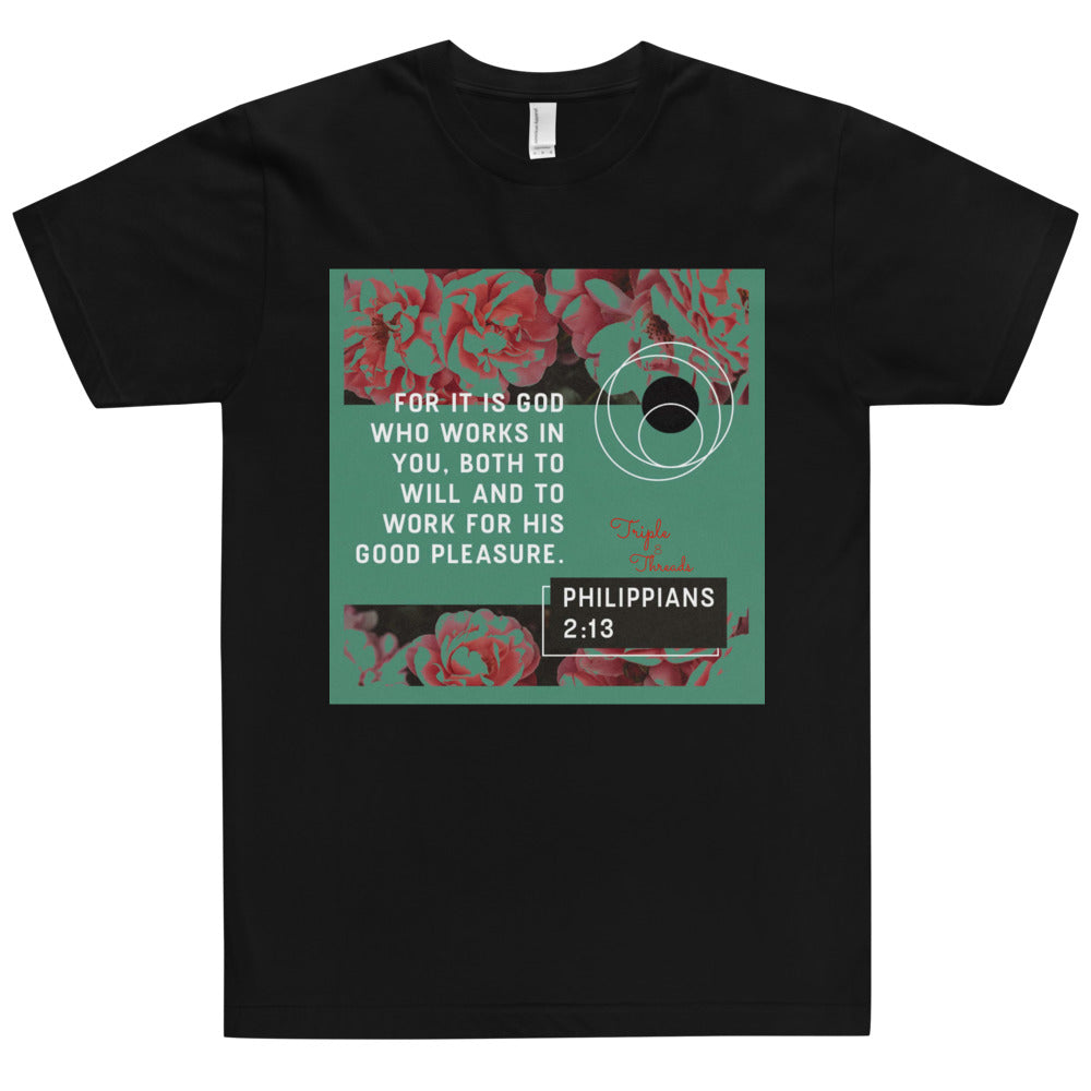 For it is God..." - Philippians 2:13 T-Shirt