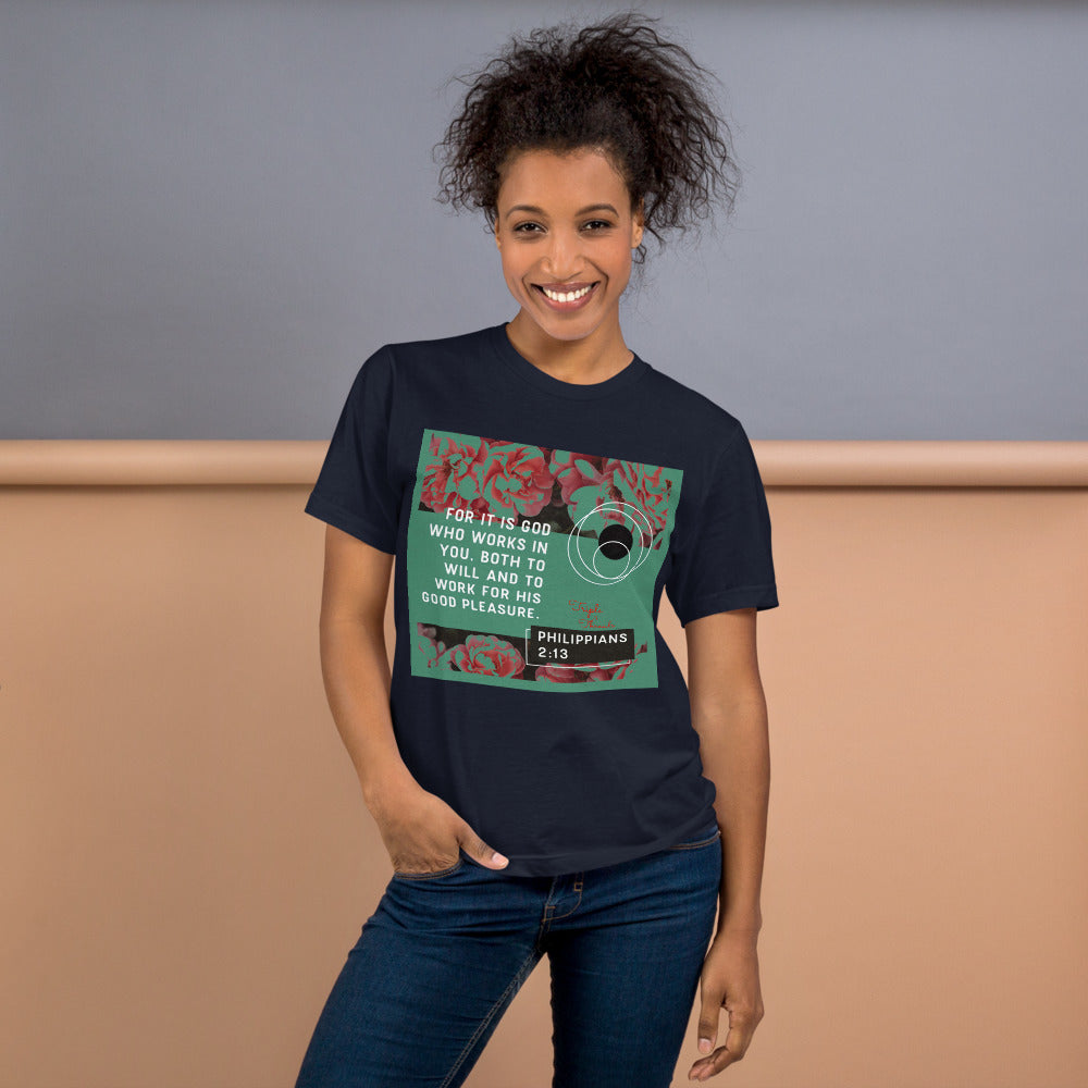 For it is God..." - Philippians 2:13 T-Shirt