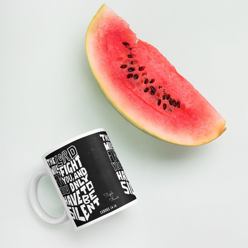 "The LORD will fight for you..." - Exodus 14:14 Mug