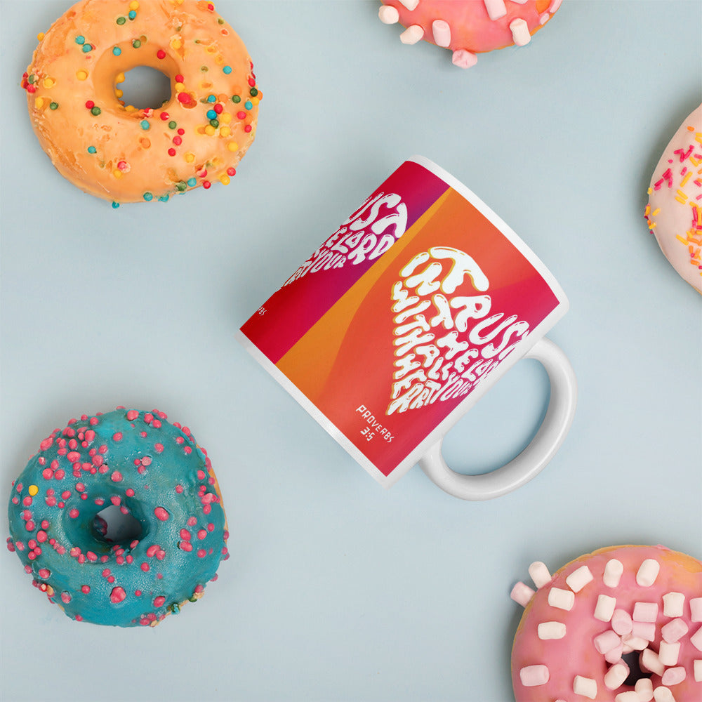 "Trust in the LORD with all your heart..." - Proverbs 3:5 Mug