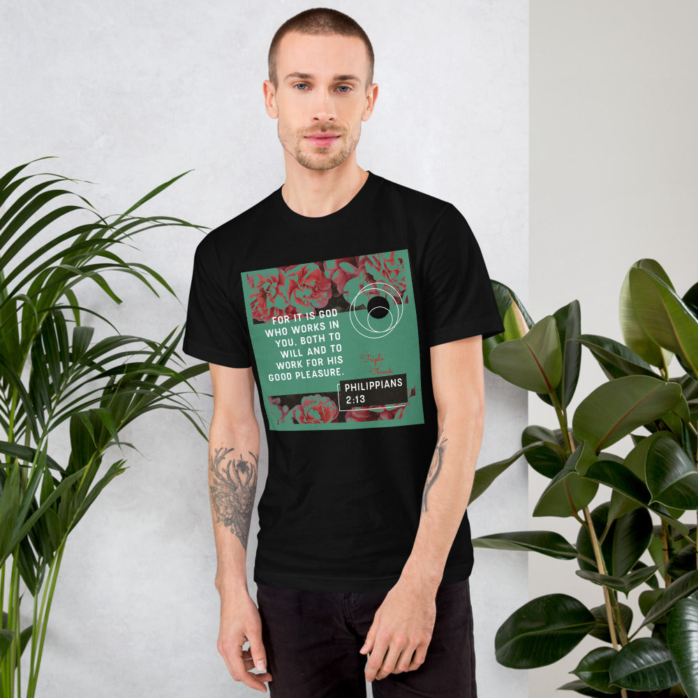 For it is God..." - Philippians 2:13 T-Shirt