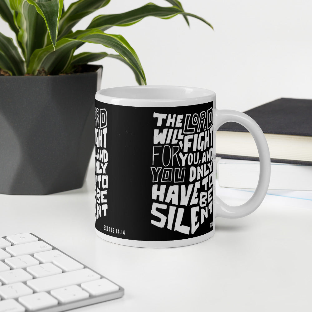 "The LORD will fight for you..." - Exodus 14:14 Mug
