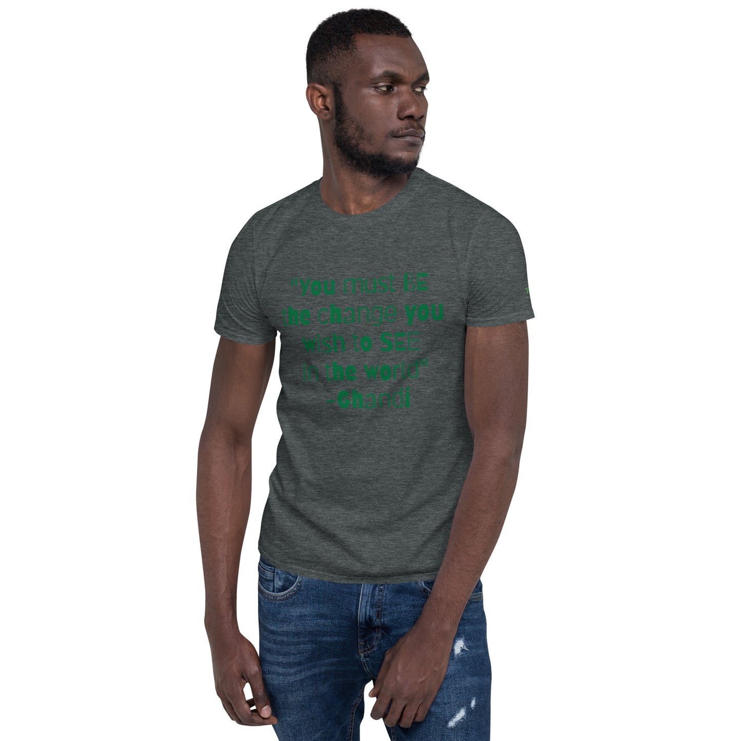 "Be the change" Short-Sleeve Unisex T-Shirt