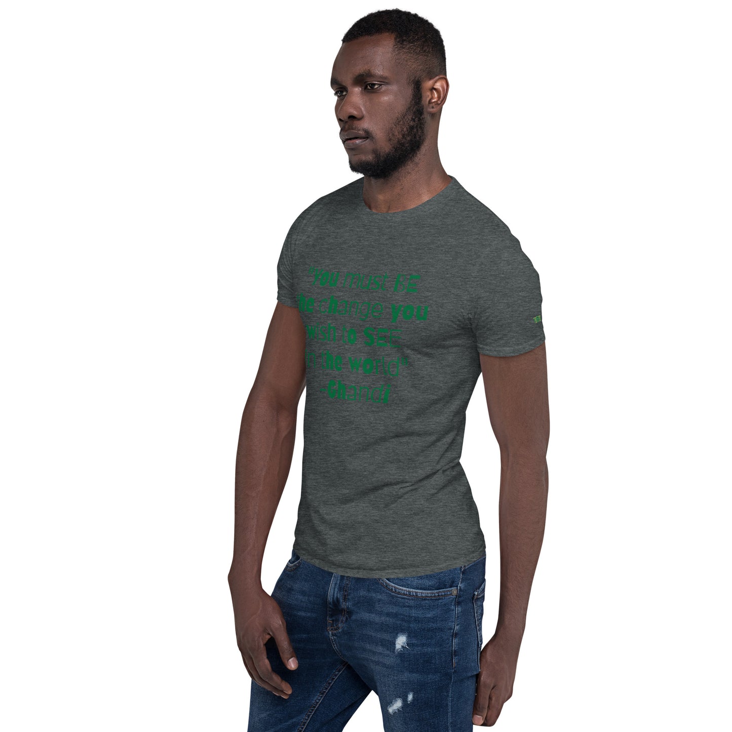 "Be the change" Short-Sleeve Unisex T-Shirt