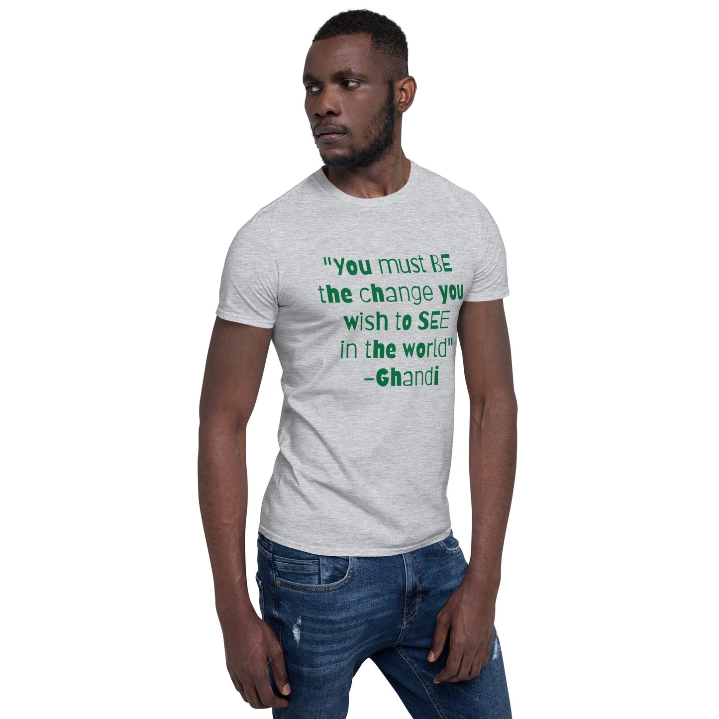 "Be the change" Short-Sleeve Unisex T-Shirt