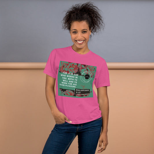 For it is God..." - Philippians 2:13 T-Shirt
