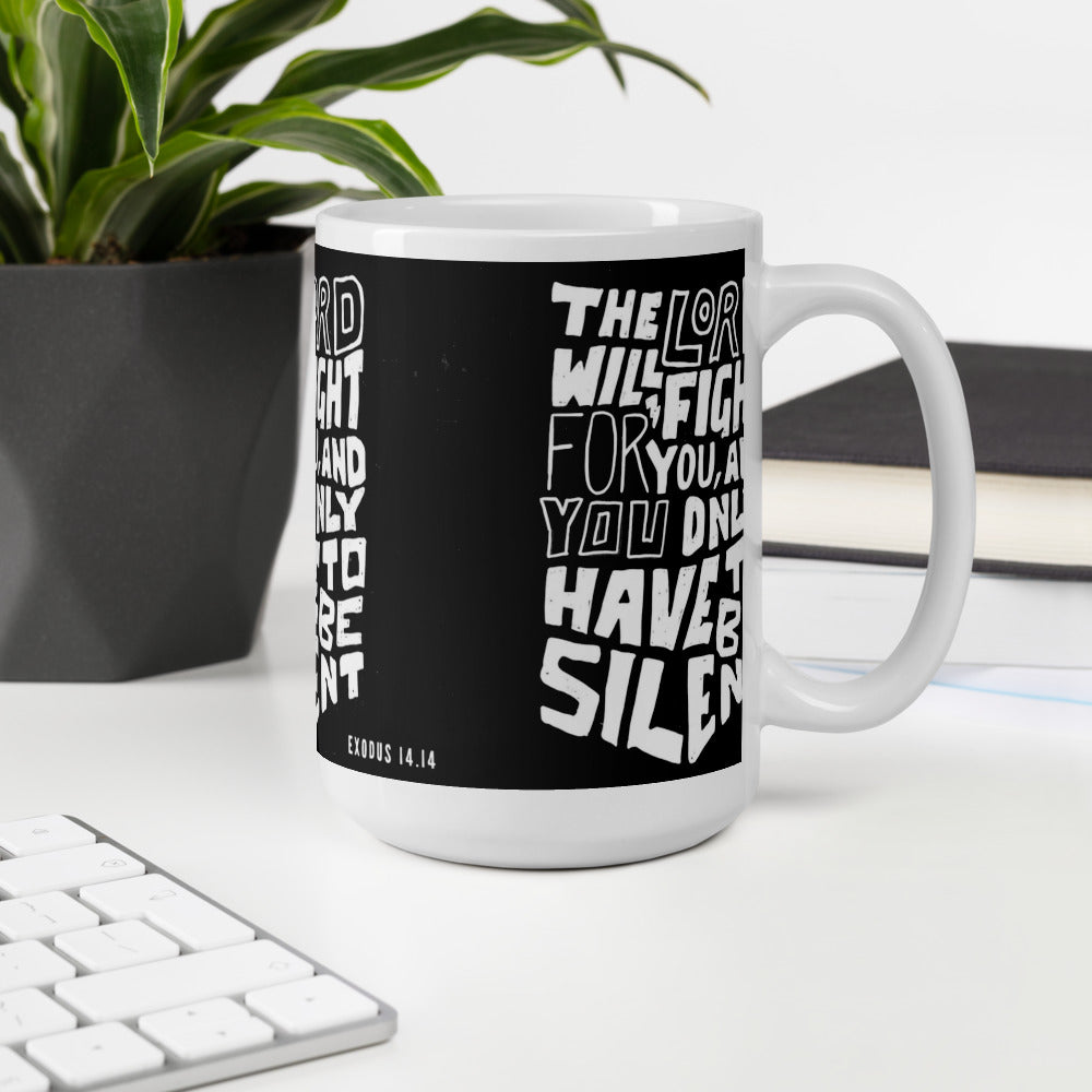 "The LORD will fight for you..." - Exodus 14:14 Mug