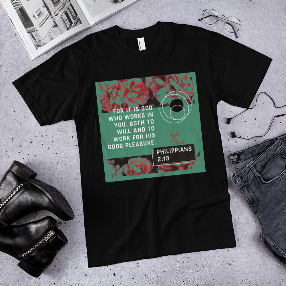 For it is God..." - Philippians 2:13 T-Shirt