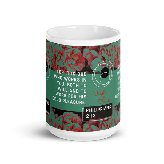 "For it is God..." - Philippians 2:13 Mug