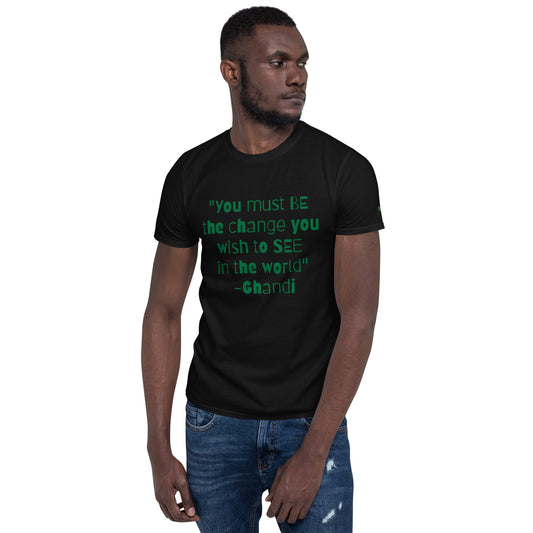 "Be the change" Short-Sleeve Unisex T-Shirt